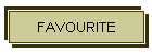 FAVOURITE